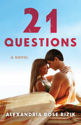 21 Questions - Alexandria Rose Rizik