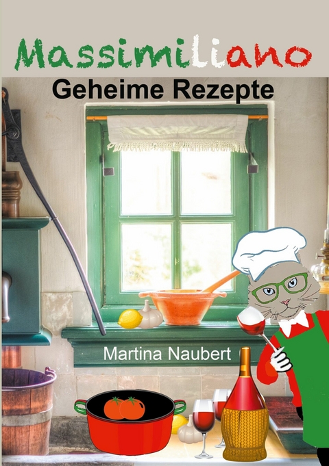 Massimiliano - Geheime Rezepte - Martina Naubert