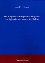 Die Lügenerzählungen des Odysseus als Spiegel eines neuen Weltbildes - Jens U Schmidt