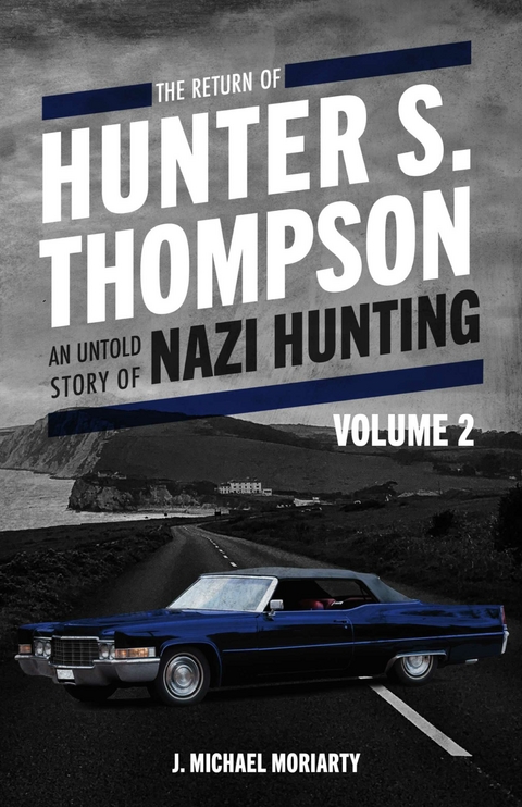 Return of Hunter S. Thompson -  j. michael moriarty