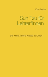 Sun Tzu für Lehrer*innen - Dirk Stecker