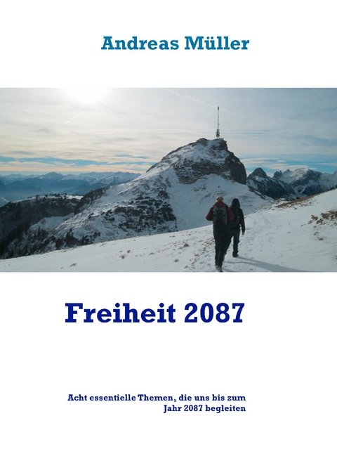 Freiheit 2087 - Andreas Müller