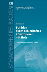 Schäden durch fehlerhaftes Konstruieren mit Holz. - Tilo Haustein