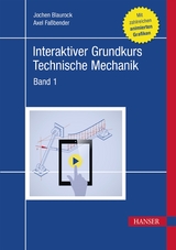 Interaktiver Grundkurs Technische Mechanik - Jochen Blaurock, Axel Faßbender