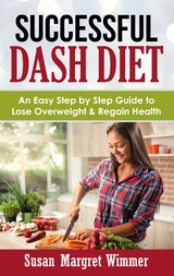 Successful DASH Diet - Susan Margret Wimmer