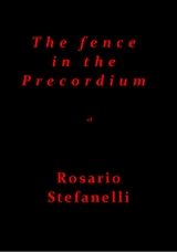 The fence in the Precordium - Rosario Stefanelli