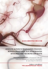 Einfluss klinisch relevanter Ethanolkonzentrationen auf Ionenkanäle sensorischer Neurone der Ratte