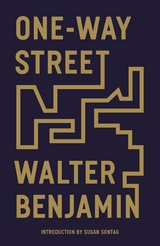 One-Way Street -  Walter Benjamin