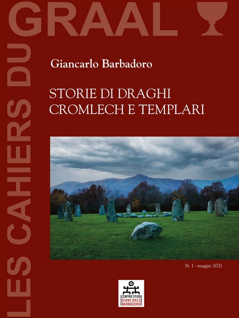 Storie di Draghi, Cromlech e Templari - Giancarlo Barbadoro