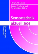 Sensortechnik aktuell, Ausgabe 2006 - Schanz, Günther W.