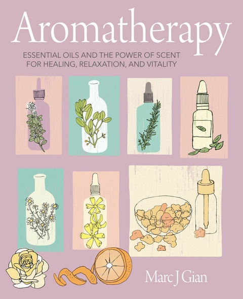 Aromatherapy -  Marc J. Gian