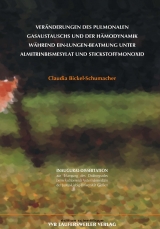 Veränderungen des pulmonalen Gasaustauschs und der Hämodynamik während Ein-Lungen-Beatmung unter Almitrinbismesylat und Stickstoffmonoxid - Claudia Bickel-Schumacher