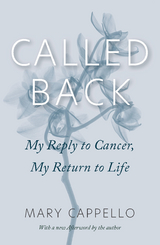 Called Back -  Mary Cappello