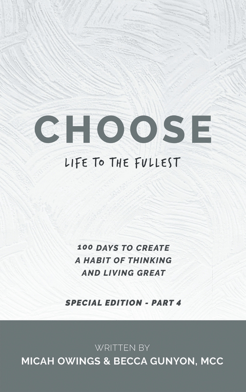 Choose Life to the Fullest -  Becca Gunyon MCC,  Micah Owings