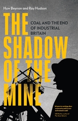 Shadow of the Mine -  Huw Beynon,  Ray Hudson