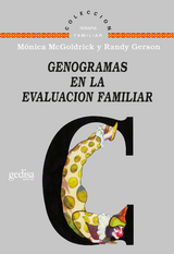 Genogramas en la evolución familiar - Mónica McGoldrick, Randy Gerson