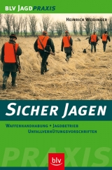 Sicher jagen - Heinrich Weidinger