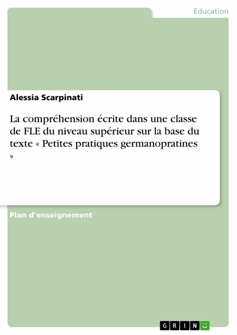 La compréhension écrite dans une classe de FLE du niveau supérieur sur la base du texte « Petites pratiques germanopratines » - Alessia Scarpinati