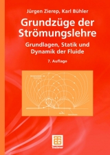 Grundzüge der Strömungslehre - Jürgen Zierep, Karl Bühler