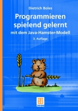 Programmieren spielend gelernt mit dem Java-Hamster-Modell - Dietrich Boles