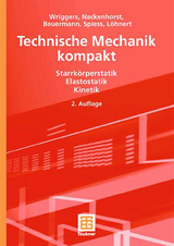 Technische Mechanik kompakt - Wriggers, Peter; Nackenhorst, Udo; Beuermann, Sascha; Spiess, Holger; Löhnert, Stefan