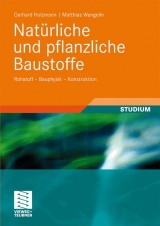 Natürliche und pflanzliche Baustoffe - Gerhard Holzmann, Matthias Wangelin