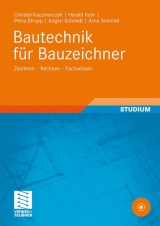 Bautechnik für Bauzeichner - Christel Kaczmarczyk, Harald Kuhr, Petra Strupp, Jürgen Schmidt, Arne Schmidt