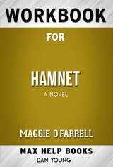 Workbook for Hamnet by Maggie O'Farrell  (Max Help Workbooks) - Maxhelp Workbooks
