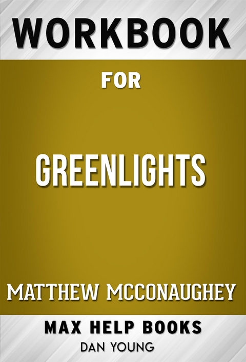 Workbook for Greenlights by Matthew McConaughey (Max Help Workbooks) - Maxhelp Workbooks