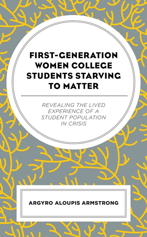 First-Generation Women College Students Starving to Matter -  Argyro Aloupis Armstrong