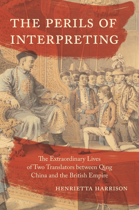 The Perils of Interpreting - Henrietta Harrison