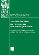 Staatliche Initiativen zur Förderung der Informationsgesellschaft - Andreas Breiter, Bernd Beckert, Martin Hagen, Herbert Kubicek