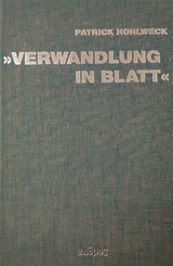 "Verwandlung in Blatt" - Patrick Hohlweck