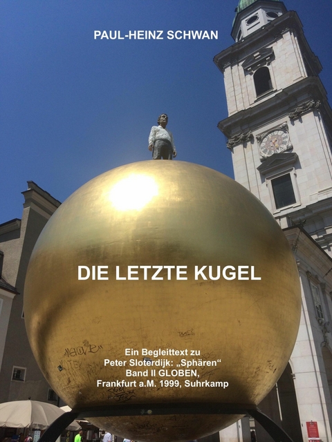 DIE LETZTE KUGEL - Paul-Heinz Schwan
