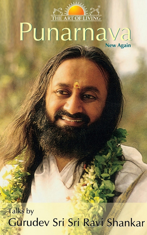 Punarnava - New Again -  Sri Sri Ravishankar