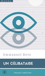 Un Célibataire - Emmanuel Bove