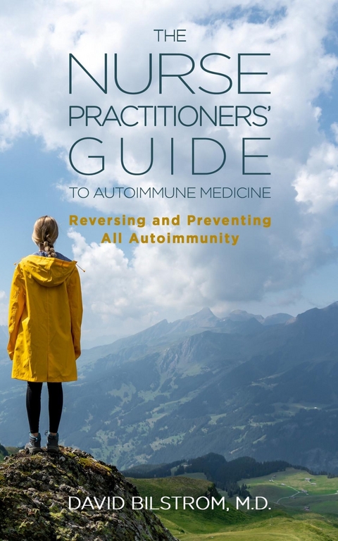 The Nurse Practitioners' Guide to Autoimmune Medicine - Dr. David Bilstrom