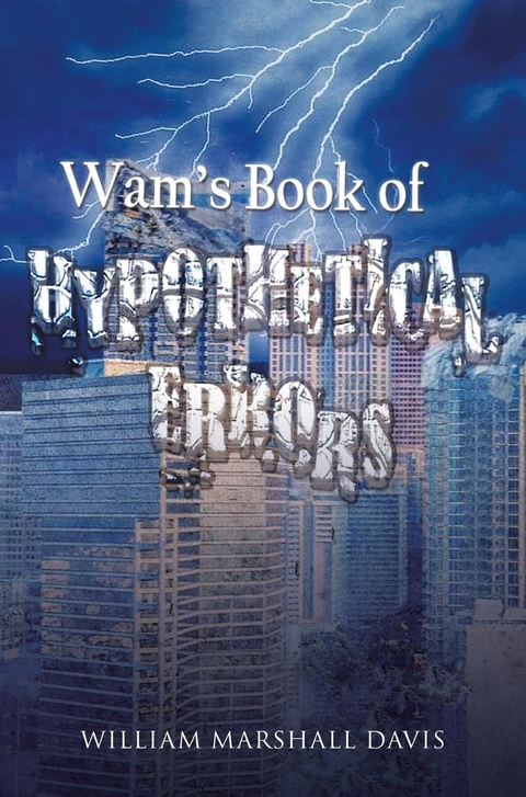 Wam's Book of Hypothetical Errors -  William Marshall Davis