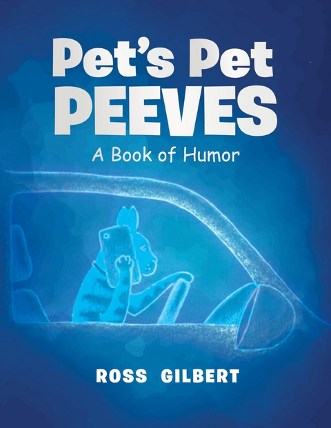 Pet's Pet Peeves - Ross Gilbert