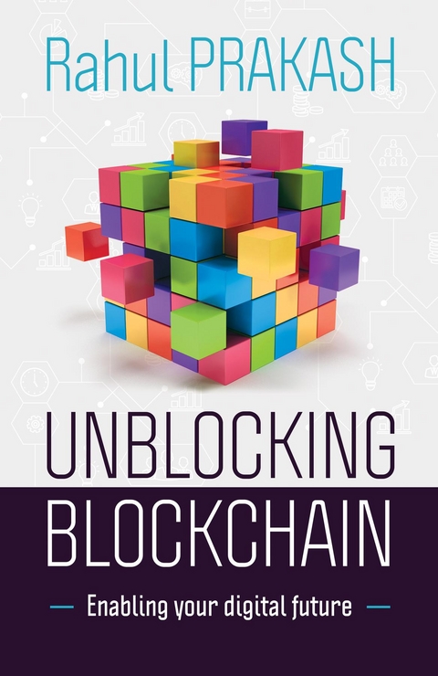 Unblocking Blockchain -  Rahul Prakash