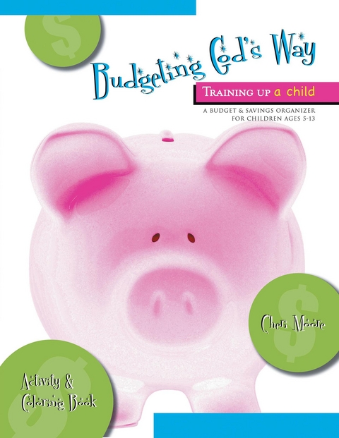 Budgeting God's Way : Training Up A Child -  Cheri Moore