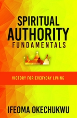 Spiritual Authority Fundamentals -  Ifeoma Okechukwu