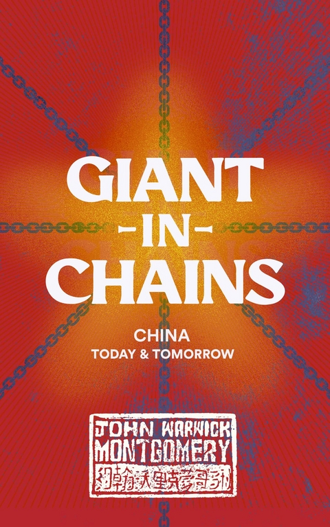 Giant in Chains -  John Warwick Montgomery