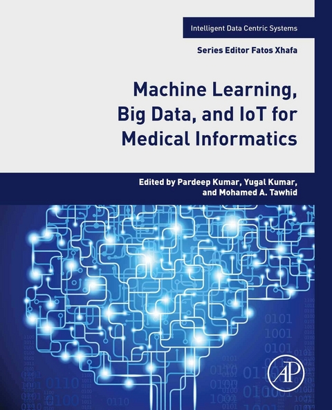 Machine Learning, Big Data, and IoT for Medical Informatics - 