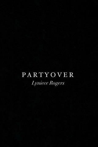 Party Over - Lyniece Rogers