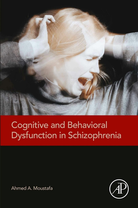 Cognitive and Behavioral Dysfunction in Schizophrenia -  Ahmed Moustafa