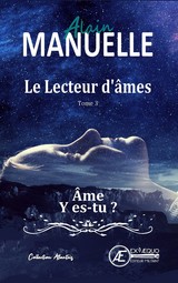 Le lecteur d'âmes - Tome 3 - Alain Manuelle