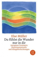 Du fühlst die Wunder nur in dir - Müller, Else