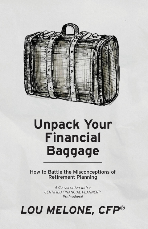 Unpack Your Financial Baggage -  Lou Melone