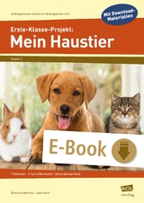 Erste-Klasse-Projekt: Mein Haustier - Liane Vach, Beatrix Lehtmets